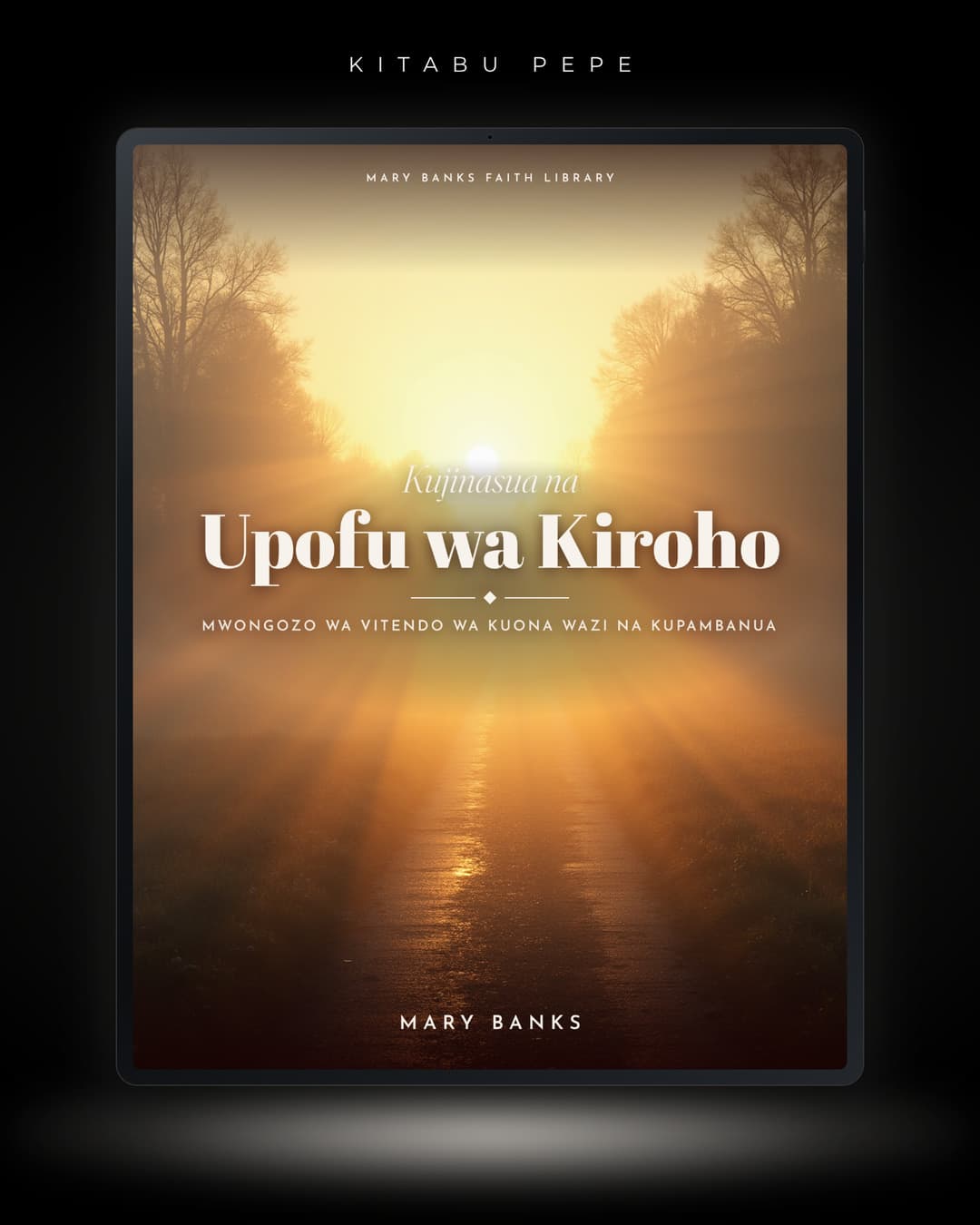 Kujinasua na Upofu wa Kiroho: Mwongozo wa Vitendo