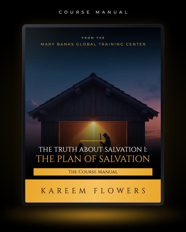 The Truth About Salvation 1: The Plan of Salvation