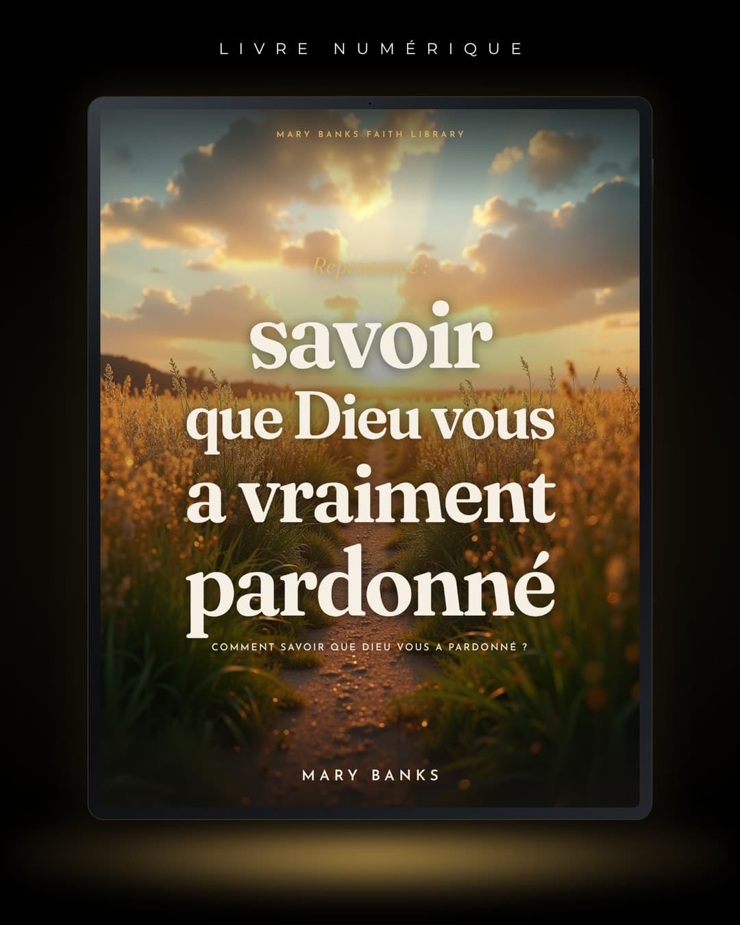 Repentance : savoir que Dieu vous a vraiment pardonné