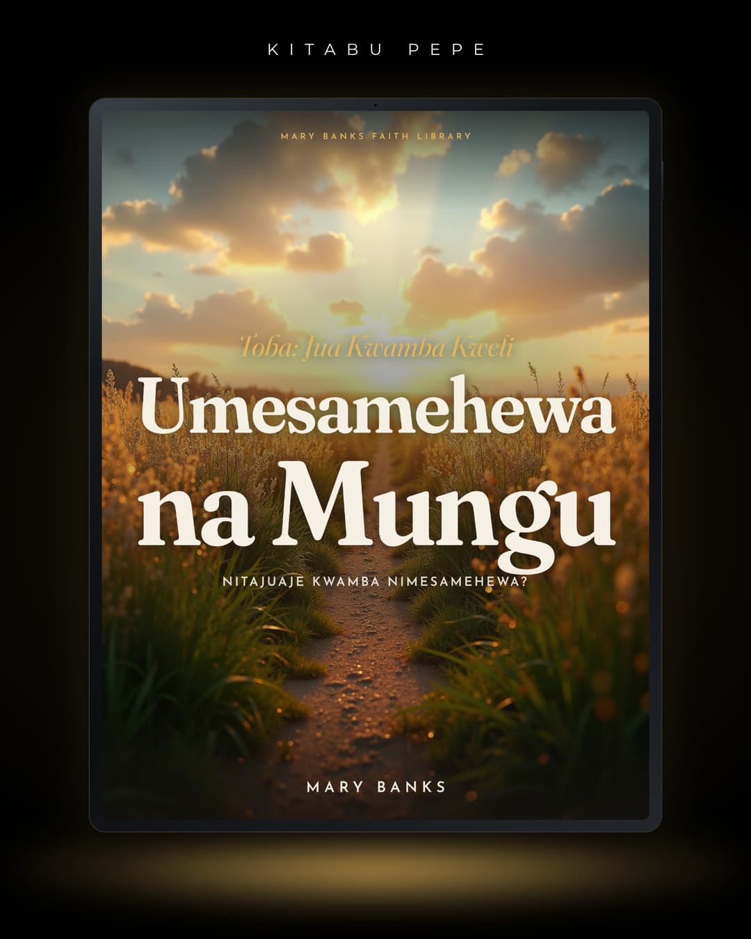 Toba: Jua Kwamba Kweli Umesamehewa na Mungu