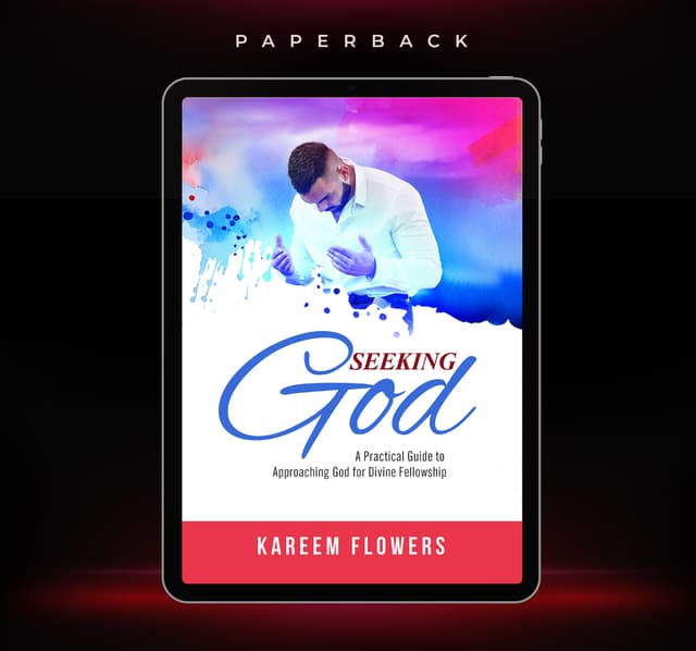 Seeking God: A Practical Guide to Approaching God for Divine Fellowship