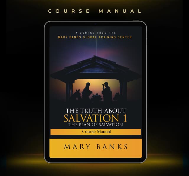 The Truth About Salvation 1: The Plan of Salvation