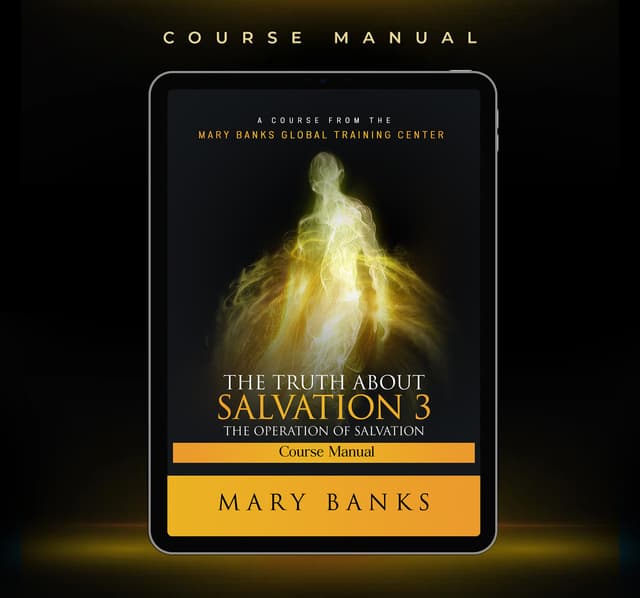 The Truth About Salvation 3: The Operation of Salvation
